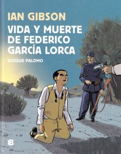 Vida y muerte de Federico García Lorca